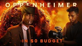I recreated OPPENHEIMER in $0 Budget