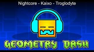 510. Nightcore - Kaixo - Troglodyte