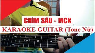 [Karaoke Guitar] Chìm Sâu (Tone Nữ) - RPT MCK Nger x Trung Trần | Acoustic Beat