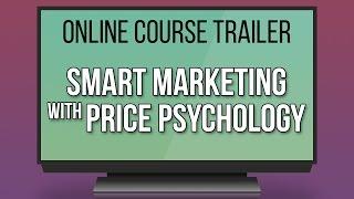 Smart Marketing with Price Psychology (Udemy Course Trailer)