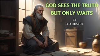 God sees the truth, But only waits | Leo Tolstoy | Audiobook