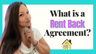 What IS a Real Estate RENT BACK AGREEMENT?