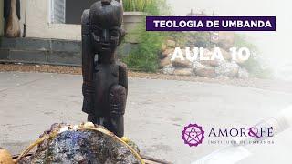 CURSO TEOLOGIA DE UMBANDA | AULA 10