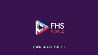 FHS World - Invest in Our Future