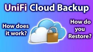 UniFi Cloud Backup | How does it work and how do you restore?