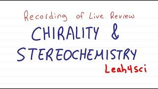 Chirality & Stereochemistry (Live Recording) Organic Chemistry Review & Practice Session