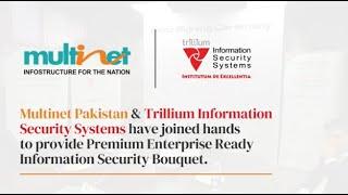 Multinet Pakistan & Trillium Information Security Systems Partnership |  Cyber Security