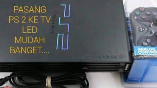 MUDAH SEKALI ..!! CARA  MEMASANG PS 2 KE TV LED..