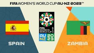 SPAIN vs ZAMBIA ᴴᴰ 26.07.2023 - FIFA Women’s World Cup 2023 | FIFA 23