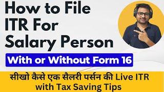 How to File ITR For Salary Person | How to File ITR For Salary Person First Time with Form 16 23-24