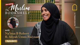 The Muslim Bookshelf: Aliyah Umm Raiyaan on Inspiring Spiritual Growth Through Reflections on Faith