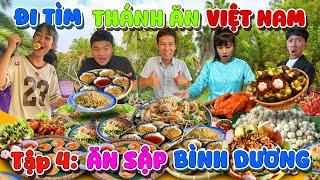 Thử Thách Đi Tìm Thánh Ăn Việt Nam - Tập 4: Ăn Sập Bình Dương Thắng 20 triệu