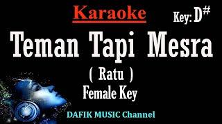 Teman Tapi Mesra  /TTM (Karaoke) Ratu Nada wanita cewek Female key D#