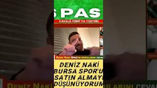 Naki, Bursaspor'u satın almayı düşünüyor  #amedspor #keşfet #amed #fyp #futbol #bursaspor #bursa