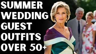 Ultimate Guide fo  Summer Wedding Guest Outfits | Women over 50+