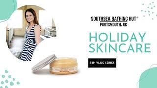 Holiday Skincare Essential | Southsea Bathing Hut