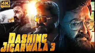 Super Star Mohanlal DASHING JIGARWALA 3 (4K) - Full Hindi Dubbed Movie | DJ3 South Movie in Hindi