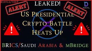 Ripple/XRP-US Presidential Crypto Battle Heats Up, BRICS/Saudi Arabia &mBridge=XRP