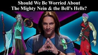 Should We Be Worried About The Mighty Nein And The Bell's Hells?