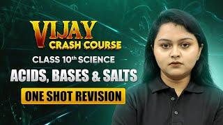 Acids, Bases and Salts - One Shot Revision | Class 10 Science Chapter 2 | Vijay Crash Course #live