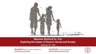 Discover Stanford for You: Exploring the Impact of Guns in Homes and Society