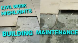 BUILDING MAINTENANCE  CIVIL WORK HIGHLIGHTS