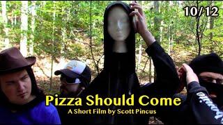 Pizza Should Come - Short Film