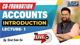 CA FOUNDATION | ACCOUNTS | INTRODUCTION | LECTURE-1 | CA ROHIT SETHI