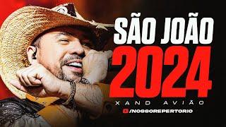 XAND AVIÃO -  SÃO JOÃO - JUNHO 2024 (10 MÚSICAS INÉDITAS) REPERTÓRIO NOVO - FORRÓ PRA PAREDÃO