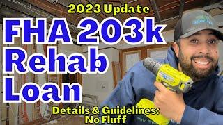 2023 FHA 203K Rehab loan requirements and guidelines. FHA 203 standard v 203k limited.