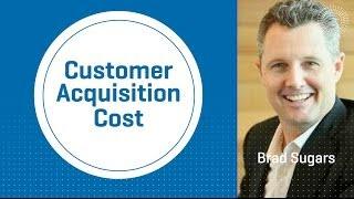 What is Your Customer Acquisition Cost?