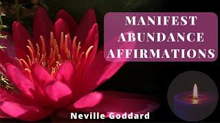 Powerful ABUNDANCE AFFIRMATIONS - Rapidly Manifest Anything You Want! [Neville Goddard]