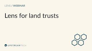 Lens for Land Trusts
