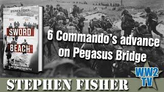 DDay 80 - 6 Commando’s advance on Pegasus Bridge (Sword Beach)