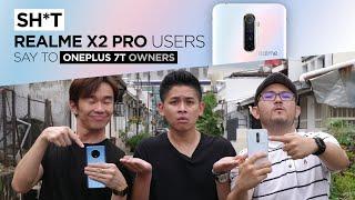 SH*T realme X2 Pro users say to OnePlus 7T owners | TricycleTV