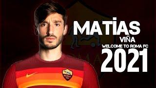 Matías Viña ● Welcome to Roma ● Driblling ● Desarmes ● Goalls ● Assists ● Skills 2021 ● HD