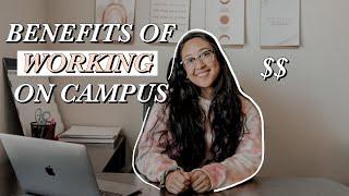 BENEFITS OF WORKING ON CAMPUS || HOW TO FIND JOBS WHILE YOU'RE IN COLLEGE