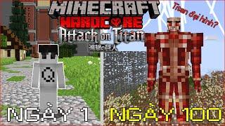 TÔI SINH TỒN 100 NGÀY TRONG MINECRAFT ATTACK ON TITAN SÊU KHÓ | TITAN ĐẠI HÌNH, THIẾT GIÁP, HÌNH NỮ