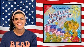 4th of July Kid's Book Read Aloud:  The Berenstain Bears - God Bless Our Country