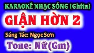 KARAOKE Giận hờn 2 - tone nữ (Gm) - ghi ta guitar Hoàng Chung 2023 NSHC