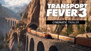 Transport Fever 3 - Cinematic Announcement Trailer