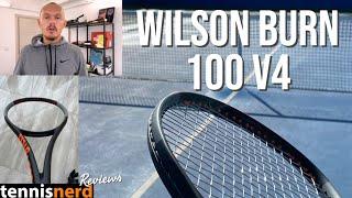 Wilson Burn 100 V4 Review - Is it better than the Clash?