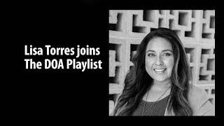 Lisa Torres joins the DOA Playlist