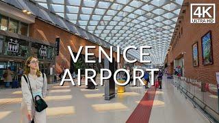 Venice 'Marco Polo' Airport (VCE)  Italy [4K] Walking Tour