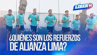 ALIANZA LIMA ya tiene refuerzos: ¿cuáles son los últimos fichajes?| Líbero