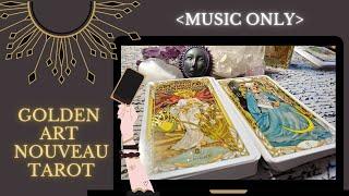 Golden Art Nouveau Tarot Flip Through Music Only