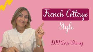 How to Create your own French Cottage Style