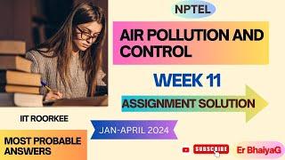 Air pollution and control nptel week 11 assignment answers | Briefly Explained | NPTEL Answers 2024