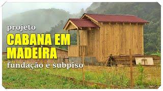 Linda Cabana com Wood Frame (Fundação e Subpiso)