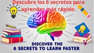 Los 6 secretos de la NEUROCIENCIA para APRENDER más rápido. ⏰